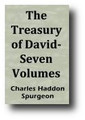 The Treasury of David (7 Volume Set) Spurgeon's Commentary On the Psalms by Charles Spurgeon
