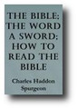 The Bible; The Word a Sword; How to Read the Bible by Charles Spurgeon