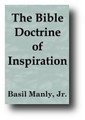 The Bible Doctrine of Inspiration by Basil Manly, Jr.