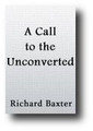 A Call to the Unconverted by Richard Baxter