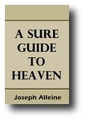 A Sure Guide To Heaven or An Alarm to the Unconverted by Joseph Alleine