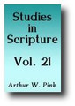 A.W. Pink's Studies in Scripture (Volume 21) by A. W. Pink