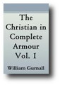The Christian in Complete Armour (Volume 1)  by William Gurnall