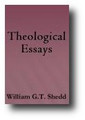Theological Essays(1877) by William G. T. Shedd