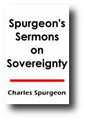 Spurgeon's Sermons on Sovereignty by Charles Spurgeon