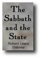 The Sabbath and the State by Robert Lewis Dabney