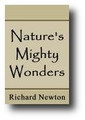 Nature's Mighty Wonders by Richard Newton