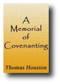 A Memorial of Covenanting by Thomas Houston