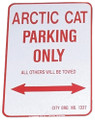 ARCTIC CAT PARKING ONLY - ALUMINUM SIGN 12" X 18" (1218ACP)