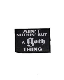 Nothing But A Goth Thing Patch