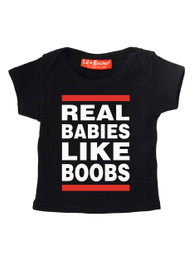 Real Babies Like Boobs Baby T-Shirt