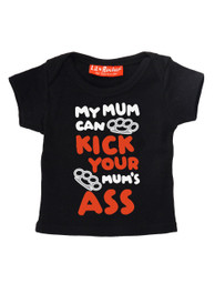 My Mum Can Kick Your Mums Ass Baby/Kids T-Shirt