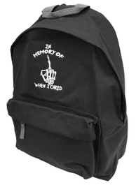 In Memory Of When I Cared Embroidered Backpack
