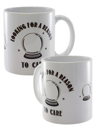 Looking For A Reason To Care White Mug