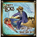 The Dirty Licks - Dusty Boots and Snake Skin Suits CD