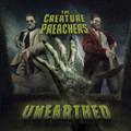 The Creature Preachers - Unearthed CD