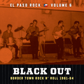 V/A - Black Out: El Paso Rock Volume 6 Vinyl LP