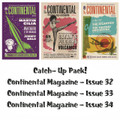 Continental Magazine "Catch Up" 3-Pack - Issue 32, 33 & 34