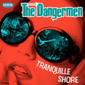 The Dangermen - Tranquille Shore CD