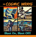 The Cosmic Wrays - Blast On, Blast Off! CD
