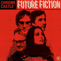 Chrome Castle - Future Fiction Vinyl LP