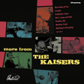 The Kaisers - More From The Kaisers LP