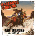 Desert Undertones - Massacre Canyon / The 48ers 7"