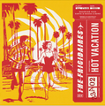 The Frigidaires - Hot Vacation Vinyl LP (Summer Heat Red Vinyl)