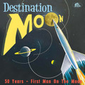 V/A - Destination Moon 50 Years: First Man On The Moon CD
