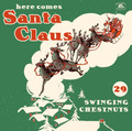 V/A - Here Comes Santa Claus: 29 Swinging Chestnuts CD