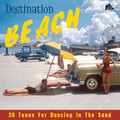 V/A - Destination Beach: 30 Tunes For Dancing In The Sand CD