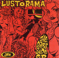 The Lust-O-Rama – The Darkside 7" EP
