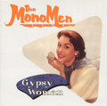 The Mono Men - Gypsy Woman CD