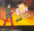 The Vision - Now We Have A Colour Television CD