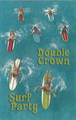 V/A - Double Crown Surf Party Cassette