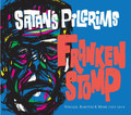 Satan’s Pilgrims - Frankenstomp CD