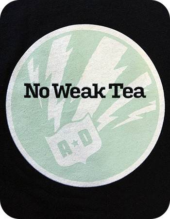 No Weak Tea