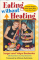 Eating without Heating