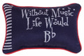 "WITHOUT MUSIC LIFE WOULD B FLAT" PILLOW - 12.5" X 8.5" - MUSIC PILLOW