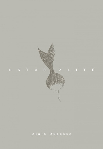 Naturalité - Alain Ducasse (French) *OUT OF PRINT* - Le