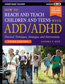 How To Reach And Teach Children With ADD/ADHD 3rd edition