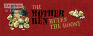 The Mother Hen Rules The Roost - Art Print