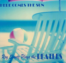 Roy Scoutz Albums: Here Comes the Sun