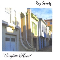 Roy Scoutz Albums: Confetti Road