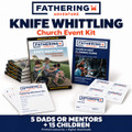 Fathering Adventure Event Day Kit - Knife Whittling