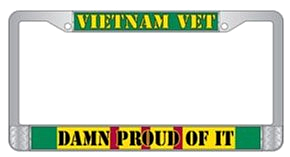 License Plate Frame- Vietnam Vet Damn Proud Of It