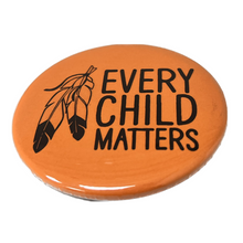 BUTTON "EVERY CHILD MATTERS"   2" W PIN