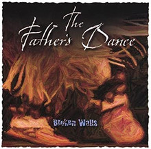BROKEN WALLS CD - THE FATHER'S DANCE