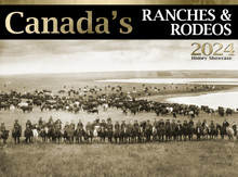 2024 CALENDAR CANADA'S RANCHES,RODEOS & WORK HORSES