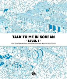 Talk to Me in Korean Level 1- New edition